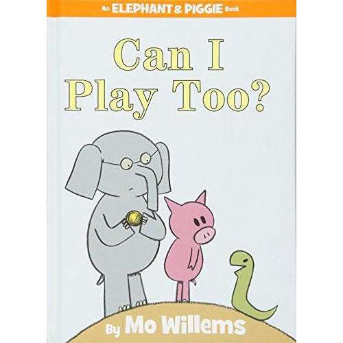 Elephant And Piggie: Can I Play Too - 9781423119913 - Hachette - Menucha Classroom Solutions