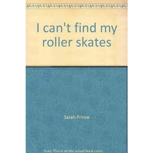 I Can't Find My Roller Skates