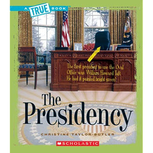 A True Book: The Presidency
