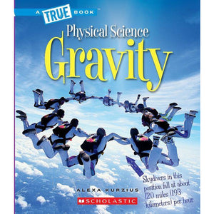 A True Book- Physical Science: Gravity