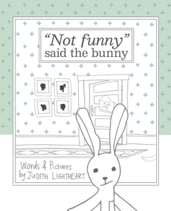 Not funny, said the bunny