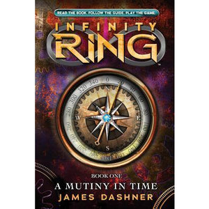 Infinity Ring: #01 A Mutiny In Time
