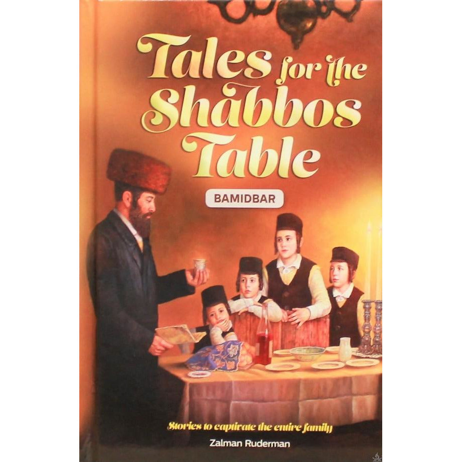 Tales for the Shabbos Table - Bamidbar