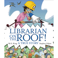 Librarian on the Roof! A True Story