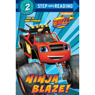 Ninja Blaze! (Blaze and the Monster Machines)