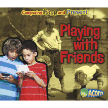 Playing with Friends: Comparing Past and Present