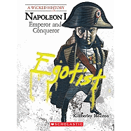 A Wicked History: Napoleon
