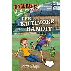 Ballpark Mysteries #15: The Baltimore Bandit Paperback